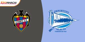Soi Kèo Levante Vs Alaves, 03h Ngày 28/02 - La Liga