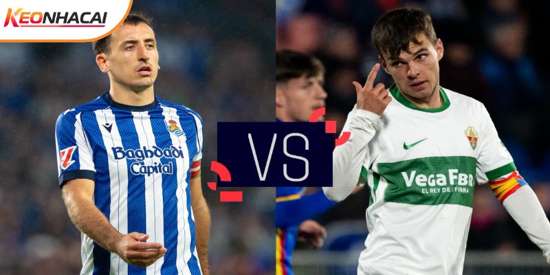 Real Sociedad vs Elche đã cầm chân nhau trước đó Real Sociedad vs Elche đã cầm chân nhau trước đó
